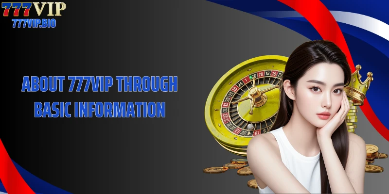 About 777VIP through basic information