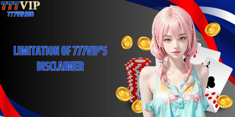 Limitation of 777VIP's Disclaimer